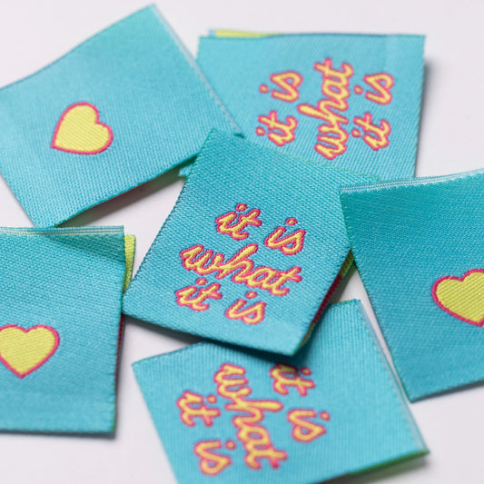 'It Is What It Is' Woven Sew-In Labels | Little Rosy Cheeks